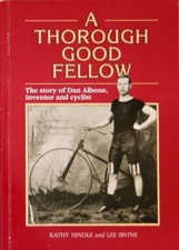 Thorough Good Fellow: Story of Dan Albone, Inventor an by Irvine, Lee 1853510955