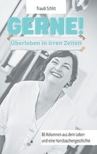 Gerne!: Wie man sich den Wahnsinn schönredet und... | Book | condition very good