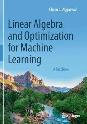 Charu C. Aggarw Linear Algebra and Optimization for Machine Learni (Taschenbuch)