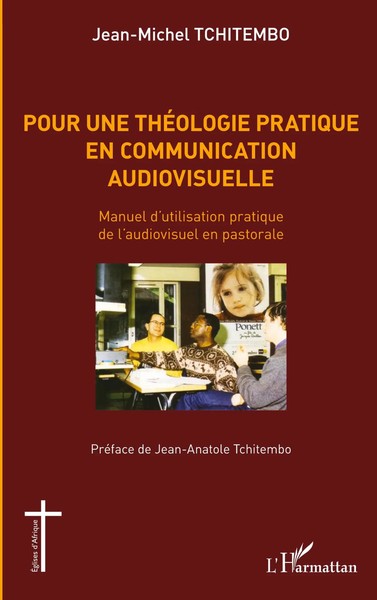 Jean-Michel Tchitembo | Pour Une ThéOlogie Pratique En Communication...-image