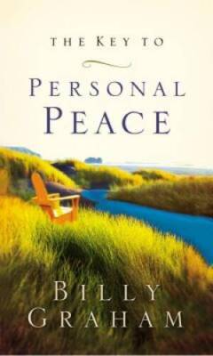 The Key to Personal Peace - Paperback By Graham, Billy - VERY GOOD