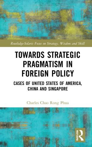 Towards Strategic Pragmatism in Foreign Policy - 9781032065410