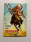 ALBUM LA HISTOIRE DEGLI INDIANI ED. MIRA 1965 COMPLETE EXCELLENT ORIGINAL WEST