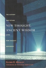 New Thought, Ancient Wisdom: The History and Future of the New . . .  GOOD