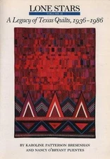 Lone Stars, Volume II: A Legacy of Texas Quilts, 1936-1986