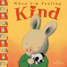 When Im Feeling Kind - Paperback By Trace Moroney - VERY GOOD