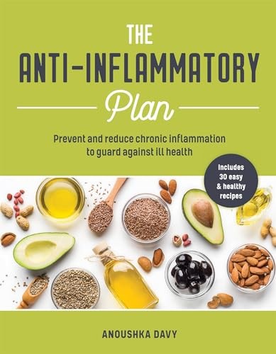 The Anti-inflammatory Plan: Prevent and Reduce Chronic Inflammat