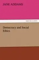 Jane Addams | Democracy And Social Ethics | Taschenbuch | Englisch (2011)