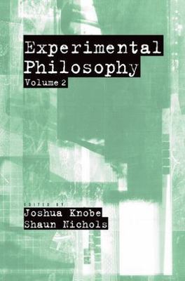 Experimental Philosophy: Volume 2, ,