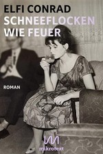 Elfi Conrad Schneeflocken wie Feuer: Roman (Hardback) (UK IMPORT)
