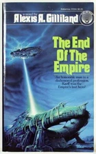 The End of the Empire by Alexis A. Gilliland 1983 Del Rey Paperback