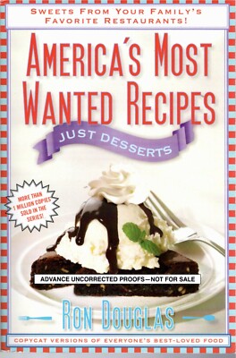 America's Most Wanted Recipes: Just Desserts by Ron Douglas