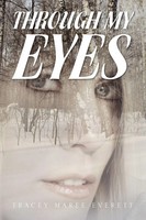 Tracey Maree Everett | Through My Eyes | Taschenbuch | Englisch (2010) | Xlibris