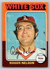 1975 Topps Baseball #572 Roger Nelson White Sox