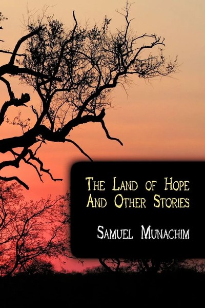 Samuel Munachim | The Land Of Hope And Other Stories | Taschenbuch | Englisch-image