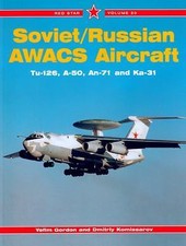 Soviet/Russian AWACS Aircraft - Tu-126, A-50, An-71 & Ka-31 (Red Star Vol. 23) 