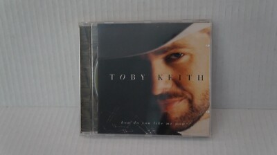 TOBY KEITH How Do You Like Me Now?! CD  -  (500)