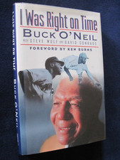 I WAS RIGHT ON TIME - SIGNED by BASEBALL LEGEND BUCK O'NEIL - HIS MEMOIRS 1st ED