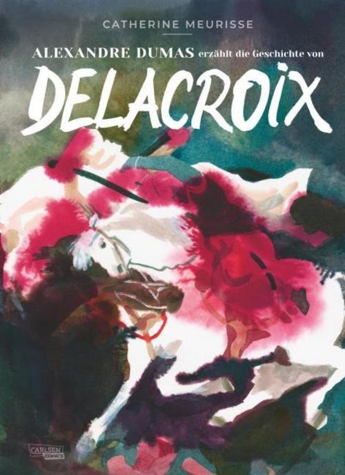 Alexandre Dumas erzählt die Geschichte von Delacroix Catherine Meurisse