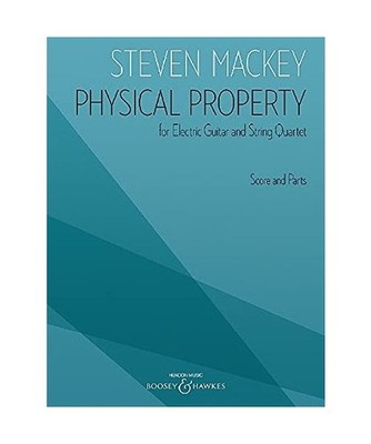 Physical Property: For Electric Guitar and String Quartet Score and Parts: For E