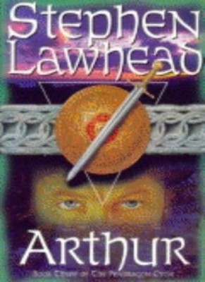 Arthur (Book III of the Pendragon Cycle),Stephen Lawhead