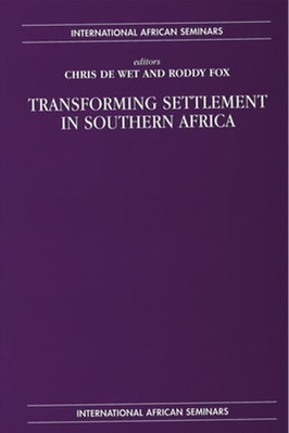 Transforming Settlement in Southern Africa by Chris de Wet: Used