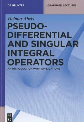 Pseudodifferential And Singular Integral Operators: An Intro...