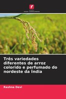 Rashna Devi | TrêS Variedades Diferentes De Arroz Colorido E Perfumado Do...