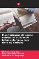 Cholker Arvind Kumar (U. A.) | MonitorizaçãO Da SaúDe Estrutural Utilizando...