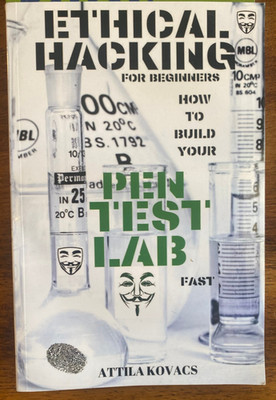 Ethical Hacking for Beginners Build Pen Test Lab Fast Attila Kovacs PB Security