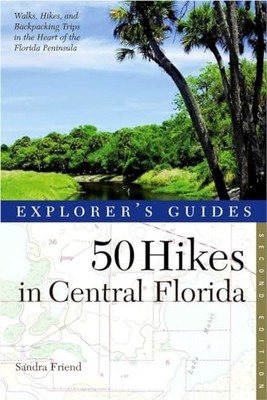 Explorer?s Guides   50 Hikes in Centra... by Friend, Sandra Paperback / softback