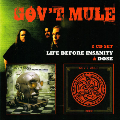 Govt Mule   Life Before Insanity / Dose   2CD   2010 Floating World UK    NEW   