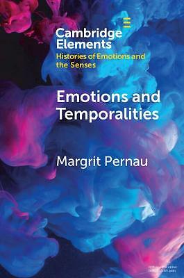 Emotions and Temporalities Pernau Paperback Cambridge University Press