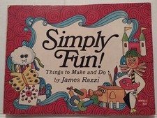 Vtg Children's book, Simply Fun Things to Make and DoJames Razzi 1968 1st Print