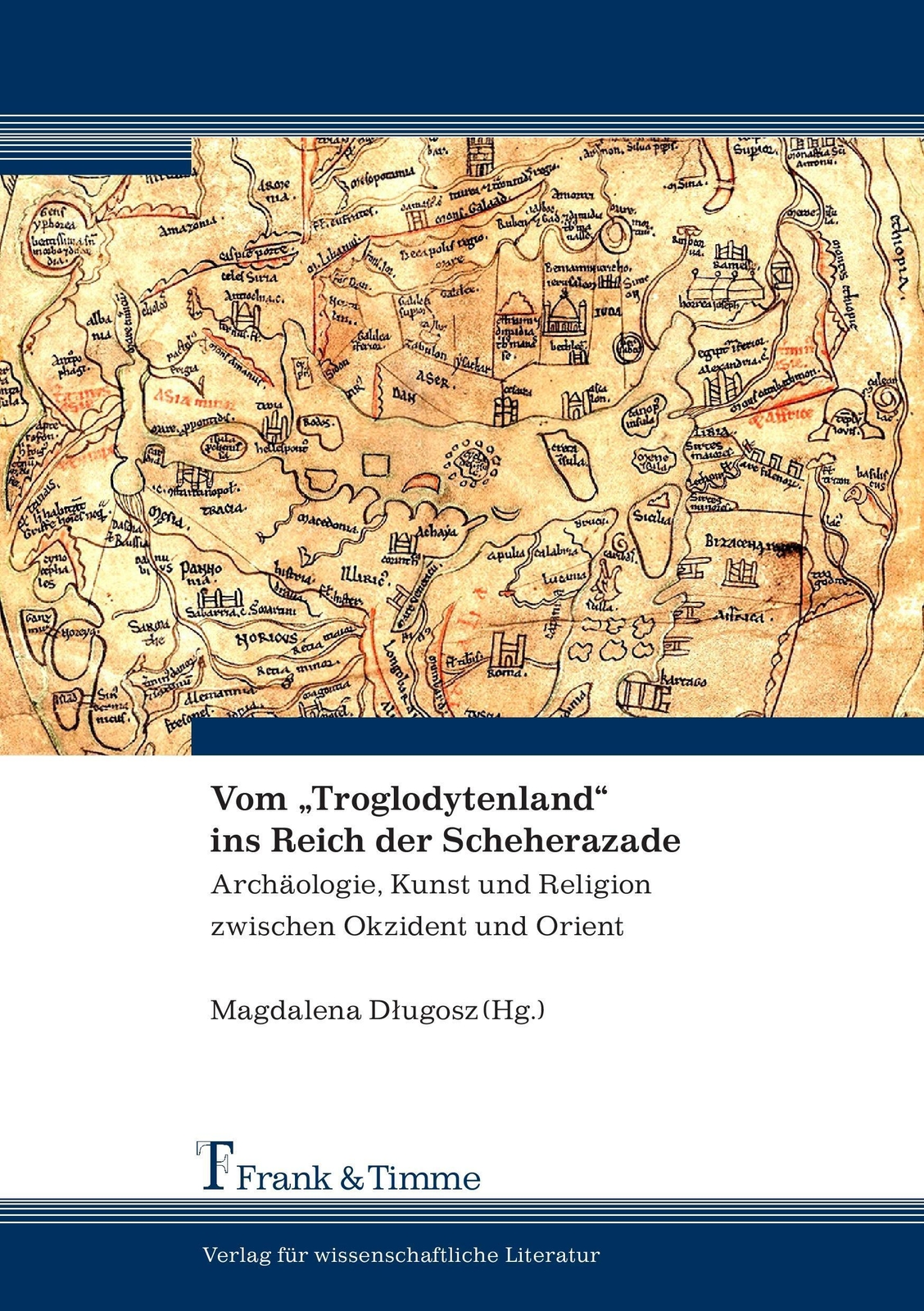 Vom ¿troglodytenland¿ Ins Reich Der Scheherazade | Magdalena D¿ugosz |