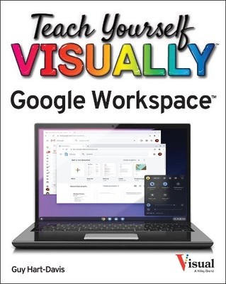 Teach Yourself VISUALLY Google Workspace by Guy Hart-Davis - 9781119763277