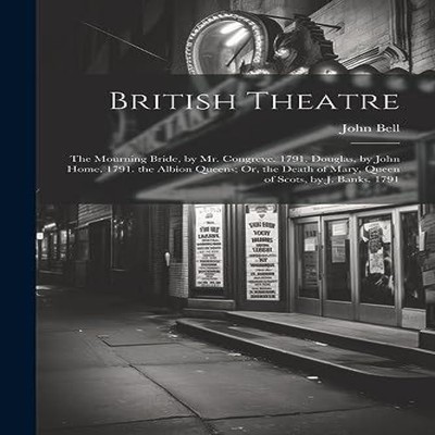 British Theatre The Mourning Bride by Mr. Congreve. 1791. Douglas