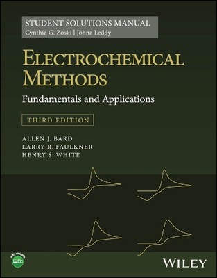 Electrochemical Methods: Fundamentals and Applicat ions 3e, Students Solutions