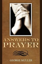 Answers To Prayer by Muller, George