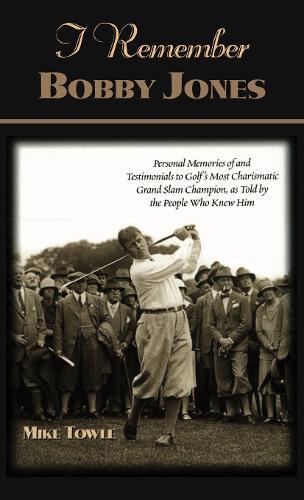Thumbnail - Mike Towle I Remember Bobby Jones (gebundene Ausgabe) I Remember (us