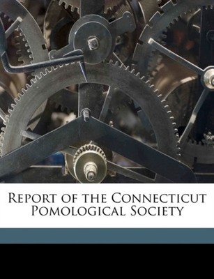 Connecticut Pomologi - Report of the  Volume 22nd-24th 1913-15 Inc. -  - X555z