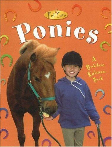 Ponies by Kelley MacAulay and Bobbie Kalman (2004, Trade Paperback)