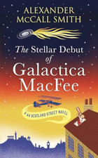 The Stellar Debut of Galactica MacFee (44 Scotland Stre - Paperback NEW Smith, A