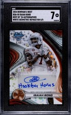 2025 BOWMAN U BEST ISAIAH BOND WHITE GEOMETRIC REFRACTOR AUTO 5/5 TEXAS SGC 7