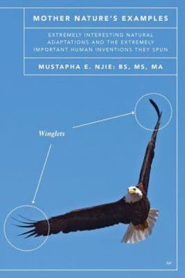 Mother Nature's Examples : Extremely Interesting Natural Adaptations and the ...
