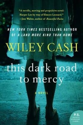 This Dark Road to Mercy: A Novel - Paperback By Cash, Wiley - ACCEPTABLE