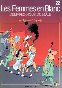 Les femmes en blanc. Vol. 22. Délivrez-nous du mâ... | Buch | Zustand akzeptabel