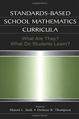 STANDARDS-BASED SCHOOL MATHEMATICS CURRICULA: WHAT ARE By Sharon L. Senk VG