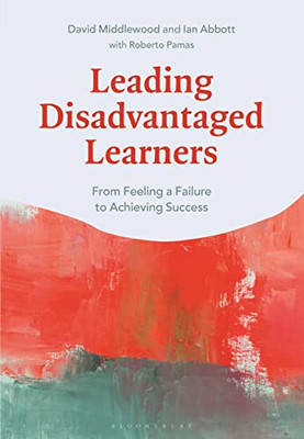 Leading Disadvantaged Learners: from Feeling a Failure  -  NEW Roberto Pamas,  2