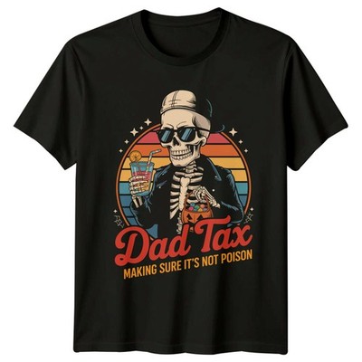 Dad Tax Making Sure Its Mens T-Shirt Halloween Dad Fathers Day Gift For Him